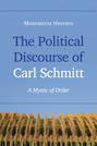The Political Discourse of Carl Schmitt