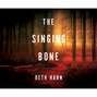 The Singing Bone (Unabridged)