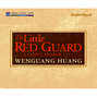 The Little Red Guard - A Family Memoir (Unabridged)
