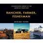 Rancher, Farmer, Fisherman - Conservation Heroes of the American Heartland (Unabridged)