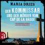 Der Kommissar und der Mörder vom Cap de la Hague - Kommissar Philippe Lagarde - Ein Kriminalroman aus der Normandie, Band 4 (Ungekürzt)