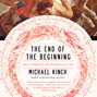 The End of the Beginning (Unabridged)