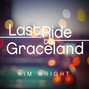 Last Ride to Graceland (Unabridged)