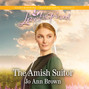 The Amish Suitor - Amish Spinster Club 1 (Unabridged)