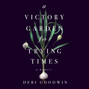A Victory Garden for Trying Times (Unabridged)