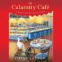 The Calamity Cafè - A Down South Cafe Mystery 1 (Unabridged)