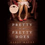Pretty Is As Pretty Does - Class Reunion 1 (Unabridged)