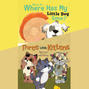 Where, Oh, Where Has My Little Dog Gone? / Three Little Kittens (Unabridged)