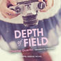 Depth of Field - A Pippa Greene Novel, Book 2 (Unabridged)