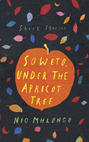 Soweto, Under the Apricot Tree