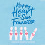Keep My Heart In San Francisco (Unabridged)