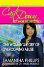 Cast Down But Not Destroyed - One Woman's Story of Overcoming Abuse