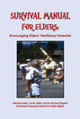 Survival Manual for Elders: Encouraging Elders' Resiliency Potential