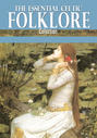 The Essential Celtic Folklore Collection