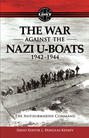 The War Against The Nazi U-Boats 1942 – 1944
