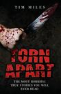 Torn Apart - The Most Horrific True Murder Stories You'll Ever Read
