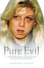 Pure Evil - How Tracie Andrews murdered my son, decieved the nation and sentenced me to a life of pain and misery