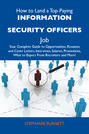 How to Land a Top-Paying Information security officers Job: Your Complete Guide to Opportunities, Resumes and Cover Letters, Interviews, Salaries, Promotions, What to Expect From Recruiters and More