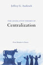 The Legislative Themes of Centralization