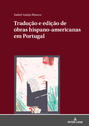 Tradução e edição de obras hispano-americanas em Portugal