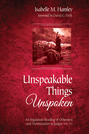 Unspeakable Things Unspoken