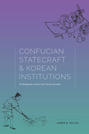 Confucian Statecraft and Korean Institutions