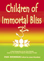 Children of Immortal Bliss: A New Perspective On Our True Identity Based On the Ancient Vedanta Philosophy of India