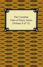 The Complete Tales of Henry James (Volume 8 of 12)