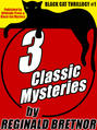 Black Cat Thrillogy #1: 3 Classic Mysteries by Reginald Bretnor