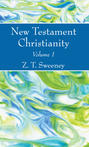 New Testament Christianity, Vol. 1