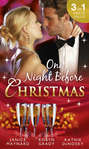 One Night Before Christmas: A Billionaire for Christmas / One Night, Second Chance / It Happened One Night