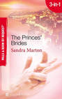 The Princes' Brides: The Italian Prince's Pregnant Bride / The Greek Prince's Chosen Wife / The Spanish Prince's Virgin Bride