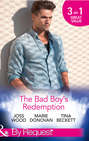 The Bad Boy's Redemption: Too Much of a Good Thing? / Her Last Line of Defence / Her Hard to Resist Husband