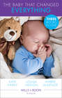 The Baby That Changed Everything: A Baby to Heal Their Hearts / The Baby That Changed Her Life / The Surgeon's Baby Secret