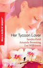Her Tycoon Lover: On the Tycoon's Terms / Her Tycoon Protector / One Night with the Tycoon