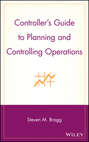 Controller's Guide to Planning and Controlling Operations