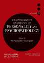 Comprehensive Handbook of Personality and Psychopathology, Child Psychopathology