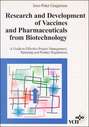Research and Development of Vaccines and Pharmaceuticals from Biotechnology