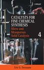 Catalysts for Fine Chemical Synthesis, Microporous and Mesoporous Solid Catalysts