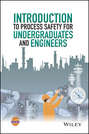 Introduction to Process Safety for Undergraduates and Engineers