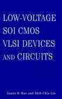 Low-Voltage SOI CMOS VLSI Devices and Circuits