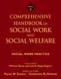 Comprehensive Handbook of Social Work and Social Welfare, Social Work Practice