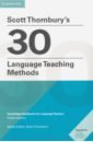 Scott Thornbury's 30 Language Teaching Methods. Cambridge Handbooks for Language Teachers