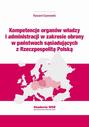Kompetencje organów władzy i administracji w zakresie obrony w państwach sąsiadujących z Rzeczpospolitą Polską