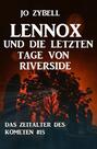 Lennox und die letzten Tage von Riverside: Das Zeitalter des Kometen #15