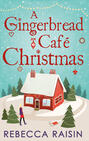 A Gingerbread Café Christmas