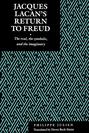 Jacques Lacan's Return to Freud