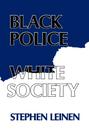 Black Police, White Society