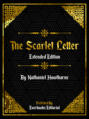 The Scarlet Letter (Extended Edition) – By Nathaniel Hawthorne