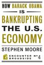 How Barack Obama is Bankrupting the U.S. Economy
